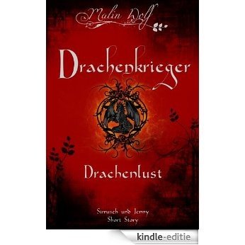 Drachenlust - Drachenkrieger (Sirr und Jenny - Spin Off) (German Edition) [Kindle-editie] beoordelingen