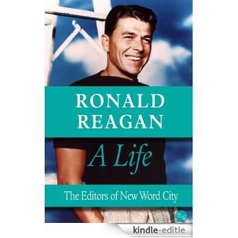 Ronald Reagan, A Life (English Edition) [Kindle-editie]