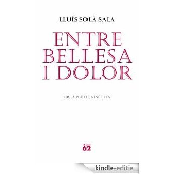Entre bellesa i dolor (Poesia) [Kindle-editie]