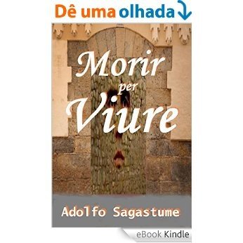 Morir per Viure (Catalan Edition) [eBook Kindle]