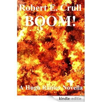 Boom!: A Hugh Ranier Novella (Hugh Ranier Short Series Book 1) (English Edition) [Kindle-editie]