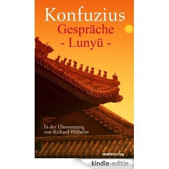 Gespräche: Lunyü (Fernöstliche Klassiker) (German Edition) [Kindle-editie]
