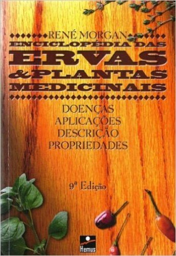 Enciclopédia das Ervas e Plantas Medicinais