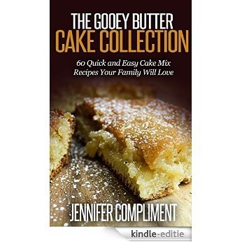 The Gooey Butter Cake Collection: 60 Quick and Easy Cake Mix Recipes Your Family Will Love (English Edition) [Kindle-editie] beoordelingen