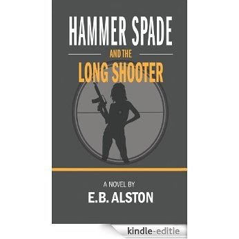 Hammer Spade and the Long Shooter (The Adventures of Hammer Spade Book 6) (English Edition) [Kindle-editie]