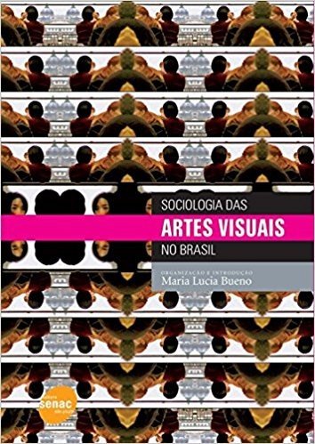 Sociologia Das Artes Visuais No Brasil