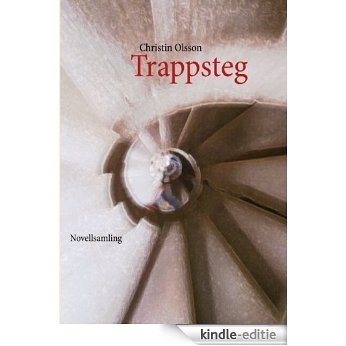 Trappsteg: Novellsamling [Kindle-editie]