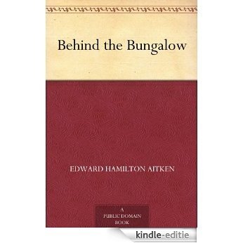 Behind the Bungalow (English Edition) [Kindle-editie]