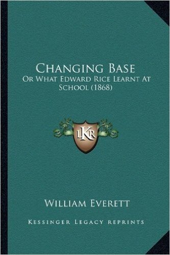 Changing Base: Or What Edward Rice Learnt at School (1868)