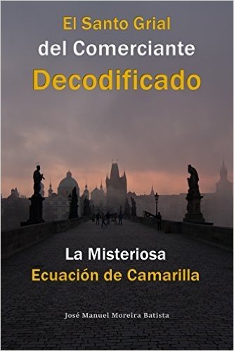 La Misteriosa Ecuación de Camarilla: El Santo Grial del Comerciante Decodificado (Spanish Edition)