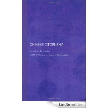 Chinese Citizenship: Views from the Margins (Routledge Studies on the Chinese Economy) [Kindle-editie]