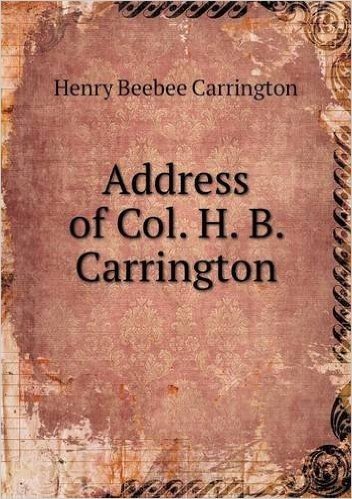 Address of Col. H. B. Carrington