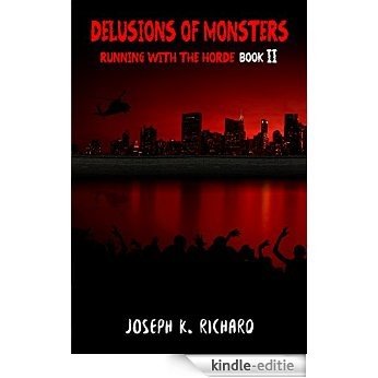 Delusions of Monsters: Running with the Horde Book II (English Edition) [Kindle-editie]