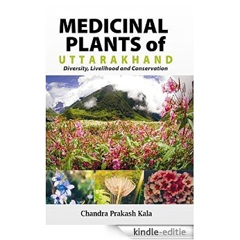 Medicinal Plants of Uttarakhand: Diversity, Livelihood and Conservation (English Edition) [Kindle-editie] beoordelingen