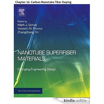 Nanotube Superfiber Materials: Chapter 10. Carbon Nanotube Fiber Doping (Micro and Nano Technologies) [Kindle-editie]