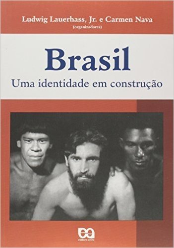 Brasil. Uma Identidade em Construção