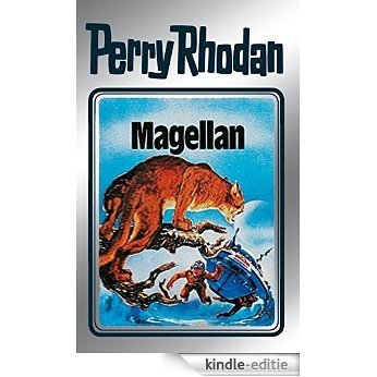 Perry Rhodan 35: Magellan (Silberband): 3. Band des Zyklus "M 87": BD 35 (Perry Rhodan-Silberband) [Kindle-editie]