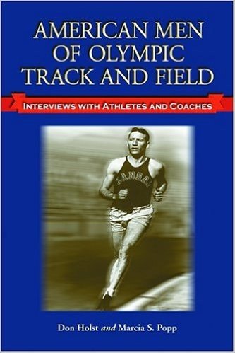 American Men of Olympic Track and Field: Interviews with Athletes and Coaches