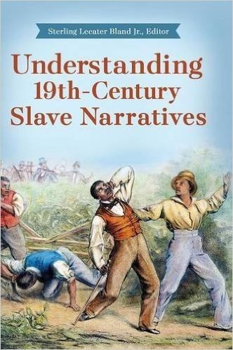 Understanding 19th-Century Slave Narratives