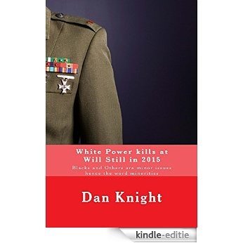 White Power kills at Will Still in 2015 (I am White Judge, Jury, and Executioner) (English Edition) [Kindle-editie]