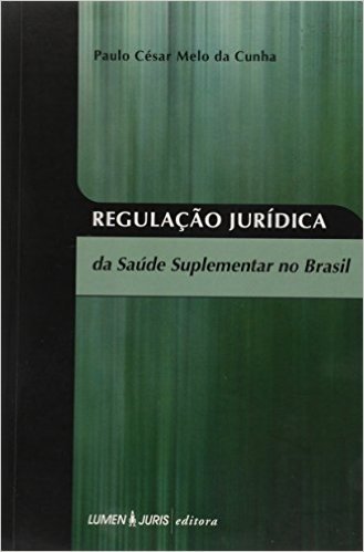 Regulacao Juridica Da Saude Suplementar No Brasil