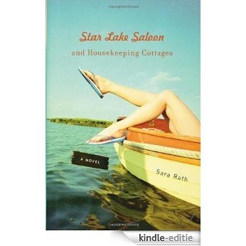 Star Lake Saloon and Housekeeping Cottages: A Novel (Library of American Fiction) [Kindle-editie]