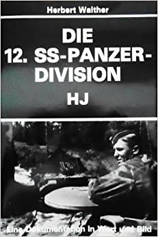 indir Die zwölfte SS- Panzer- Division HJ. Eine Dokumentation in Wort und Bild
