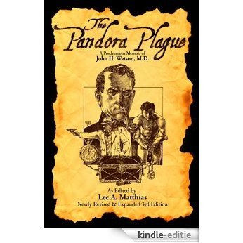 The Pandora Plague: A Posthumous Memoir of John H. Watson, M.D. (English Edition) [Kindle-editie]