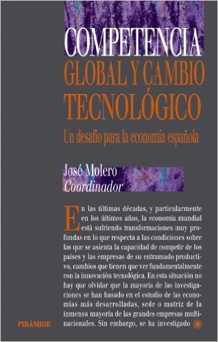 Competencia Global y Cambio Tecnologico: Un Desafio Para la Economia Espa~nola