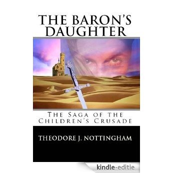 The Baron's Daughter: The Saga of the Children's Crusade (English Edition) [Kindle-editie]