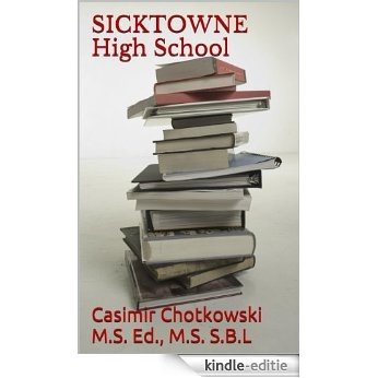 Sicktowne High School (English Edition) [Kindle-editie]
