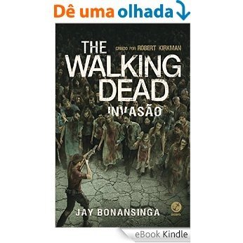 Invasão - The Walking Dead - vol. 6 [eBook Kindle]