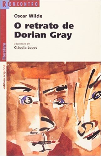 O Retrato De Dorian Gray - Coleção Reencontro