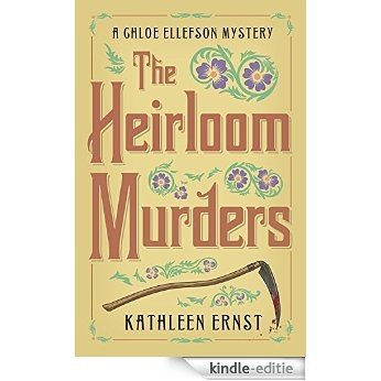 The Heirloom Murders (A Chloe Ellefson Mystery) [Kindle-editie]