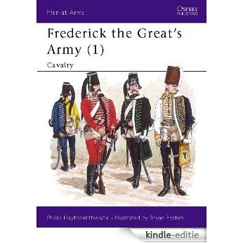 Frederick the Great's Army (1): Cavalry No.1 (Men-at-Arms) [Kindle-editie]