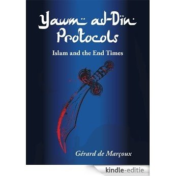 The End Times Vortex: Yawm ad_Din Protocols (English Edition) [Kindle-editie] beoordelingen