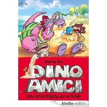 Una preistogita da brividi. Dinoamici. Vol. 8 [Kindle-editie] beoordelingen