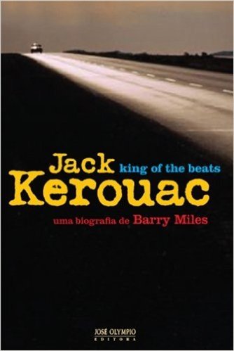 Jack Kerouac. King of the Beats