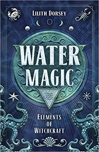 Water Magic: Elements of Witchcraft: 1