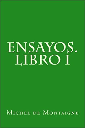 Ensayos. Libro I (Spanish Edition)