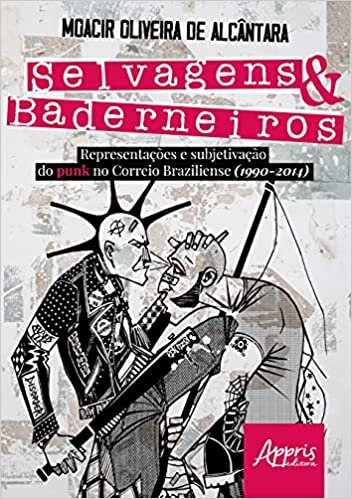 Selvagens & Baderneiros: Representações e Subjetivação do Punk no Correio Braziliense (1990-2014)
