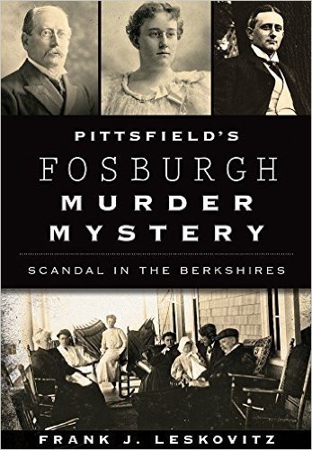 Pittsfield's Fosburgh Murder Mystery: Scandal in the Berkshires baixar