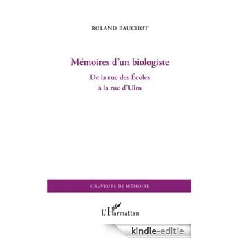 Memoires d'un biologiste de la rue des ecoel a la rue d'ulm (Graveurs de mémoire) [Kindle-editie] beoordelingen