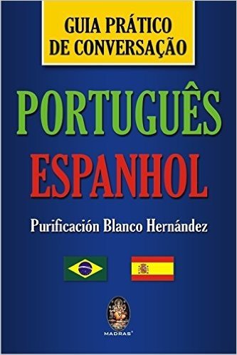 Portugues - Espanhol. Guia Pratico De Conversacao