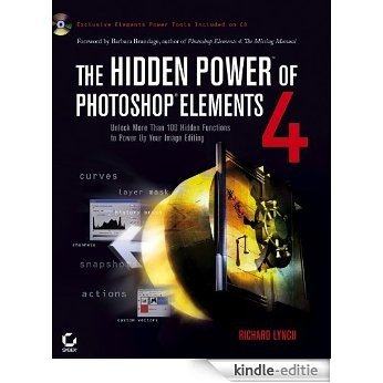 The Hidden Power of Photoshop Elements 4 [Kindle-editie]