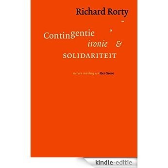 Contigentie, ironie en solidariteit [Kindle-editie]