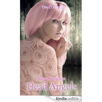 Dead Angels (Book Three) (Kiera Hudson Series Three 3) (English Edition) [Kindle-editie]