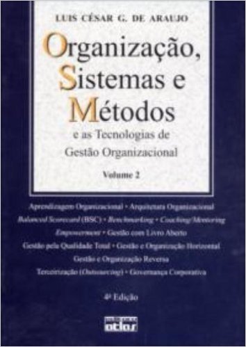 Organização, Sistemas e Métodos e as Tecnologias de Gestão Organizacional - Volume 2