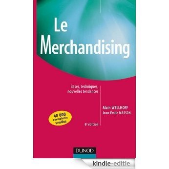 Le merchandising - 6e éd. : Bases, techniques, nouvelles tendances (Marketing - Communication) (French Edition) [Kindle-editie]