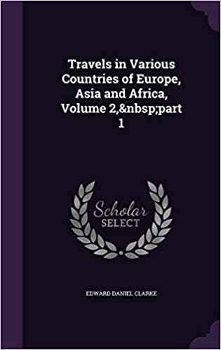 indir Travels in Various Countries of Europe, Asia and Africa, Volume 2, part 1